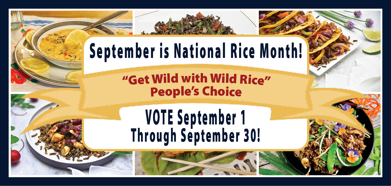 Get Wild with Wild Rice Recipe Contest - Voting opens September 1
